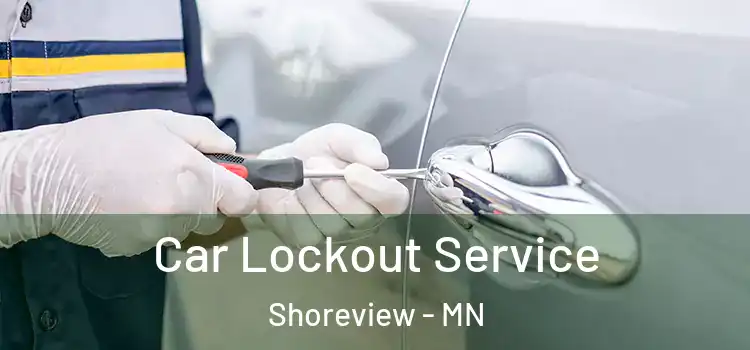 Car Lockout Service Shoreview - MN