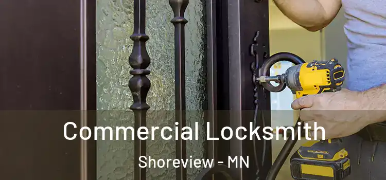 Commercial Locksmith Shoreview - MN