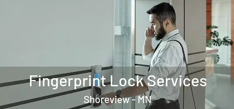 Fingerprint Lock Services Shoreview - MN
