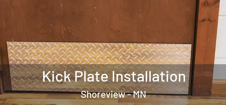 Kick Plate Installation Shoreview - MN