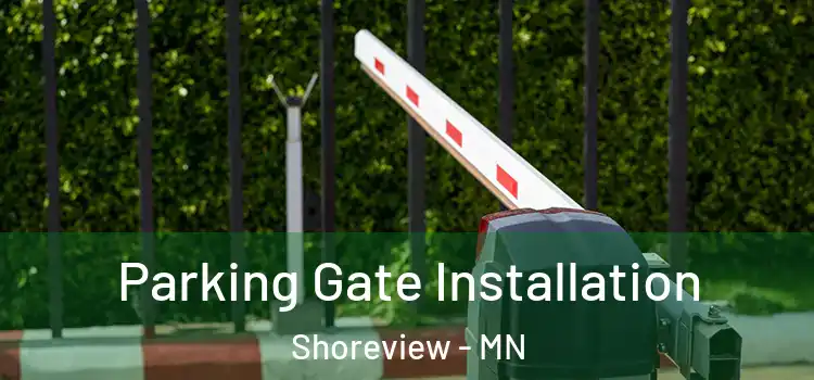 Parking Gate Installation Shoreview - MN