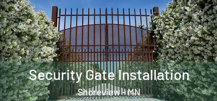 Security Gate Installation Shoreview - MN